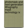 Photomask And Next-Generation Lithography Mask Technology Ix door Hiroichi Kawahira
