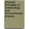 Physical Principles Of Meteorology And Environmental Physics door Robert Robson