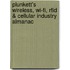 Plunkett's Wireless, Wi-Fi, Rfid & Cellular Industry Almanac