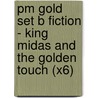 Pm Gold Set B Fiction - King Midas And The Golden Touch (X6) door Jenny Giles