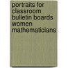 Portraits For Classroom Bulletin Boards Women Mathematicians door John Edeen