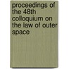 Proceedings Of The 48th Colloquium On The Law Of Outer Space by International Institute of Space Law of