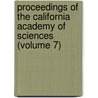 Proceedings Of The California Academy Of Sciences (Volume 7) door California Academy of Sciences