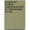Progres En Matiere D'assainissement Et D'alimentation En Eau door World Health Organisation