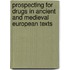 Prospecting for Drugs in Ancient and Medieval European Texts