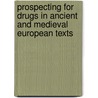 Prospecting for Drugs in Ancient and Medieval European Texts door Holland Holland