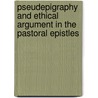 Pseudepigraphy and Ethical Argument in the Pastoral Epistles door Lewis R. Donelson