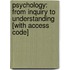 Psychology: From Inquiry To Understanding [With Access Code]