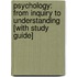 Psychology: From Inquiry To Understanding [With Study Guide]