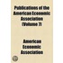 Publications Of The American Economic Association (Volume 7)