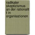 Radikaler Skeptizismus An Der Rationalit T In Organisationen