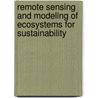 Remote Sensing And Modeling Of Ecosystems For Sustainability by Wei Gao