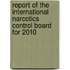 Report Of The International Narcotics Control Board For 2010