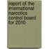 Report Of The International Narcotics Control Board For 2010