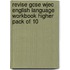 Revise Gcse Wjec English Language Workbook Higher Pack Of 10