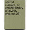 Sacred Classics, Or, Cabinet Library Of Divinity (Volume 25) door Richard [Cattermole
