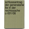 Schlussantrag Der Generalanw Lte In Der Rechtssache C-001/08 door Anett Ludwig