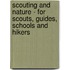 Scouting And Nature - For Scouts, Guides, Schools And Hikers