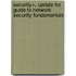 Security+, Update For Guide To Network Security Fundamentals