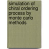 Simulation Of Chiral Ordering Process By Monte Carlo Methods door Serge Ayissi
