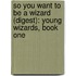 So You Want To Be A Wizard (Digest): Young Wizards, Book One