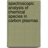 Spectroscopic Analysis Of Chemical Species In Carbon Plasmas door L. Diaz