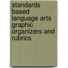 Standards Based Language Arts Graphic Organizers and Rubrics door Sandra Schurr