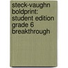 Steck-Vaughn Boldprint: Student Edition Grade 6 Breakthrough by Various Stckvagn