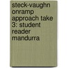 Steck-Vaughn Onramp Approach Take 3: Student Reader Mandurra door Rigby
