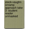 Steck-Vaughn Onramp Approach Take 3: Student Reader Unmasked door Virginia Boekenstein