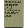 Student Audio Cd Program Part 2 (package) To Accompany Dbuts by H. Jay Siskin