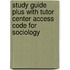 Study Guide Plus with Tutor Center Access Code for Sociology