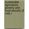 Sustainable Agriculture, Poverty and Food Security (2 Vols.) door Joel S. Kuortti