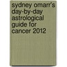 Sydney Omarr's Day-by-Day Astrological Guide for Cancer 2012 by Trish Mcgregor