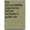 The Accountability Experience Deluxe Facilitator's Guide Set by Linda Galindo
