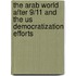 The Arab World After 9/11 And The Us Democratization Efforts