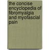 The Concise Encyclopedia of Fibromyalgia and Myofascial Pain door Roberto Patarca-Montero