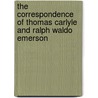 The Correspondence Of Thomas Carlyle And Ralph Waldo Emerson door Thomas Carlyle