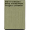 The Economic and Social Foundations of European Civilization door Alfons Dopsch
