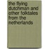 The Flying Dutchman And Other Folktales From The Netherlands