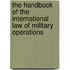 The Handbook Of The International Law Of Military Operations