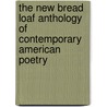 The New Bread Loaf Anthology Of Contemporary American Poetry door Stanley Plumly