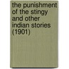 The Punishment Of The Stingy And Other Indian Stories (1901) door George Bird Grinnell