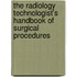 The Radiology Technologist's Handbook Of Surgical Procedures