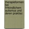 Therapieformen Bei Frhkindlichem Autismus Und Deren Praktisc door Anuschka Dörr
