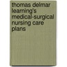 Thomas Delmar Learning's Medical-Surgical Nursing Care Plans door Shielda Rodgers