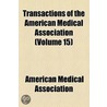 Transactions Of The American Medical Association (Volume 15) by American Medical Association