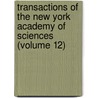 Transactions Of The New York Academy Of Sciences (Volume 12) door The New York Academy of Sciences