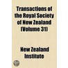 Transactions Of The Royal Society Of New Zealand (Volume 31) by New Zealand Institute
