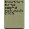 Transactions Of The Royal Society Of South Australia (31-32) door IngentaConnect